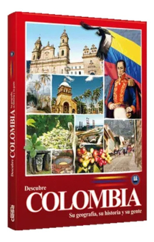 Libro Descubre Colombia Su Geografía Su Historia Y Su Gente