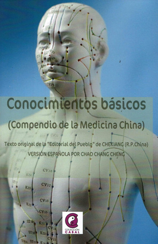Conocimientos Basicos . Compendio De La Medicina China