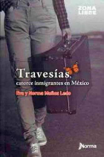 Travesias, Catorce Inmigrantes En Mexico (rustico)