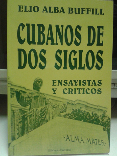 Cubanos De Dos Siglos * Alba Buffill ** Firmado Autor * Cuba