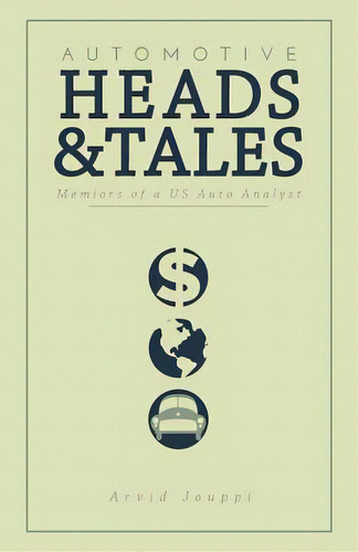 Automotive Heads And Tales: Memoirs Of A U.s. Auto Analyst, De Litwin, Slim. Editorial Createspace, Tapa Blanda En Inglés