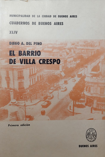 El Barrio De Villa Crespo - Diego A. Del Pino