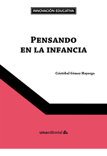 Pensando En La Infancia - Gomez Mayorga, Cristobal