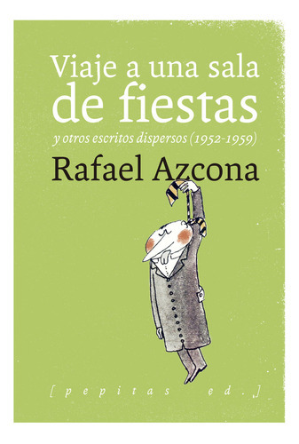 Viaje A Una Sala De Fiestas, De Azcona Fernández, Rafael. Editorial Pepitas De Calabaza, Tapa Blanda En Español