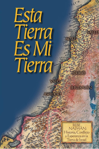 Libro Esta Tierra Es Mi Tierra Rebe Najmán, Historia, Confl