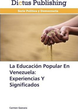 Libro La Educacion Popular En Venezuela - Guevara Carmen