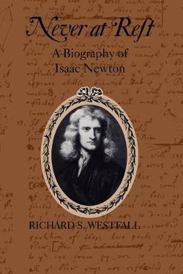 Libro Never At Rest : A Biography Of Isaac Newton - Richa...