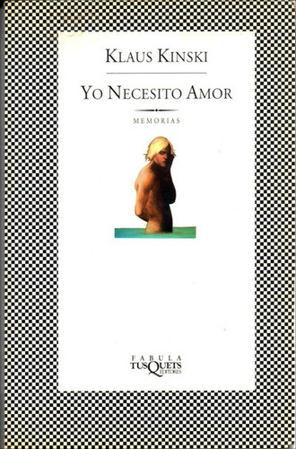 Yo Necesito Amor, De Kinski, Klaus. Editorial Tusquets En Español
