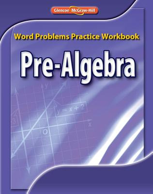 Libro Pre-algebra, Word Problems Practice Workbook - Mcgr...