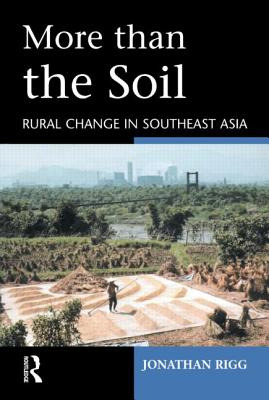 Libro More Than The Soil: Rural Change In Se Asia - Rigg,...