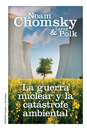 La Guerra Nuclear Y La Catástrofe Ambiental De Noam Chomsky