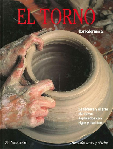 Libro El Torno. La Técnica Y El Arte Del Torno Explicados Co