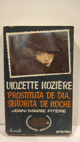 Violette Noziere - Jean Marie Fitere - Grijalbo 