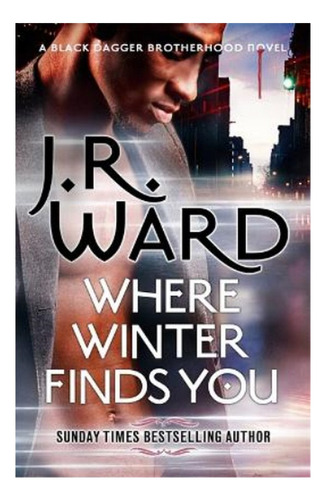 Where Winter Finds You - A Black Dagger Brotherhood Nov. Eb5