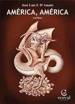 Comprar America , America (latina) De Jose Luis Damato, De Jose Luis Damato. Editorial Ecoval Ediciones En Español