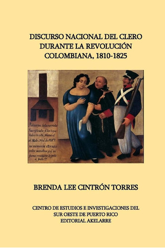 Libro: Discurso Nacional Del Clero Durante La Revolución Col