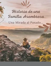 Comprar Libro: Historia De Una Familia Asombrosa, Una Mirada Al