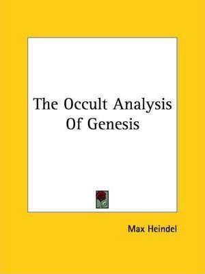The Occult Analysis Of Genesis - Max Heindel (paperback)
