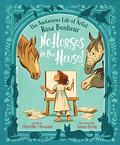 No Horses in the House!: The Audacious Life of Artist Rosa Bonheur (Libro en Inglés), de Messier, Mireille. Editorial Orca Book Publishers, tapa pasta dura en inglés, 2023