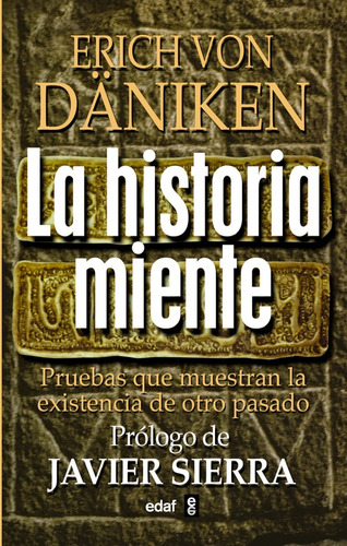 La Historia Miente | Erich Von Däniken
