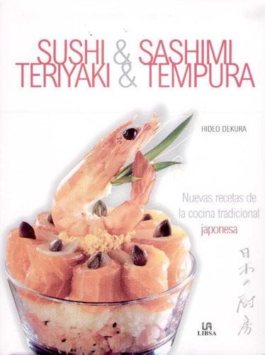 Sushi Y Sashimi Nuevas Recetas De La Cocina Tradicional Japo