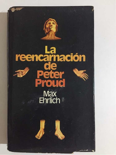 La Reencarnación De Peter Proud Max Ehrlich 1976 Tapa Dura