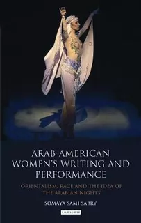 Libro Arab-american Women's Writing And Performance : Ori...