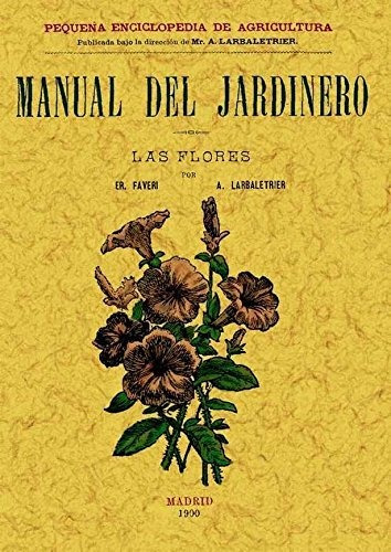 Manual Del Jardinero Las Flores