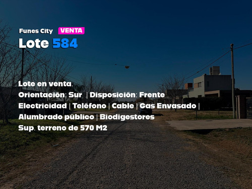 Terreno De 570 M2 En Venta Frente Sur (la Mejor Orientación) En Funes City