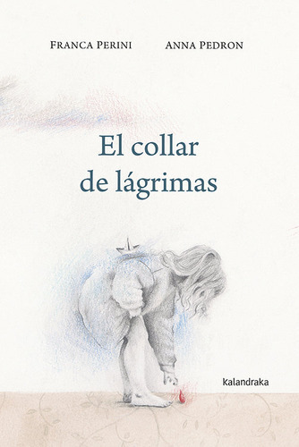 El Collar De Lãâ¡grimas, De Perini, Franca. Editorial Kalandraka, Tapa Dura En Español