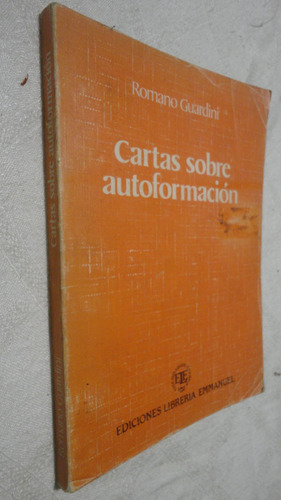 Cartas Sobre Autoformación - Romano Guardini - Emmanuel