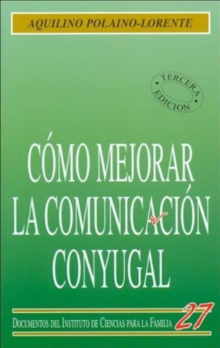 Libro - Cómo Mejorar La Comunicación Conyugal