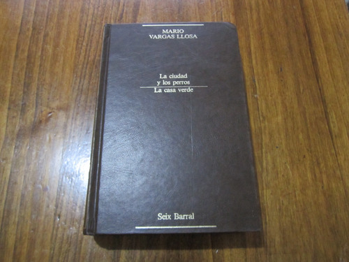 La Ciudad Y Los Perros / La Casa Verde - Mario Vargas Llosa 