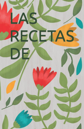 Libro: Las Recetas De (spanish Edition)