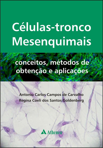 Células tronco mesenquimais, de Carvalho, Antônio Carlos Campos de. Editora Atheneu Ltda, capa dura em português, 2012