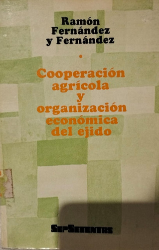 Cooperación Agrícola Y Organización Económica Ramónfernández