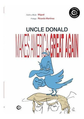 Libro Uncle Donald Makes America Great Againde Miguel Nuño