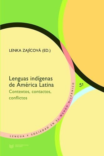 Lenguas Indígenas De América Latina. Contextos, Contactos, Conflictos, De Lenka Zajícová. Editorial Iberoamericana, Tapa Blanda En Español