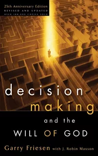 Libro: Decision Making And The Will Of God: A Biblical Alter