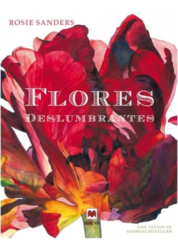  Flores Deslumbrantes   Libro De  Rosie  Sanders (tapa Dura)