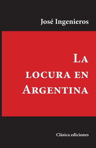 Libro: La Locura En Argentina (spanish Edition)