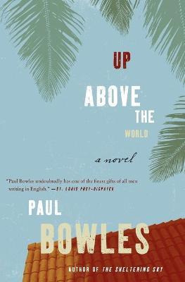 Libro Up Above The World - Paul Bowles