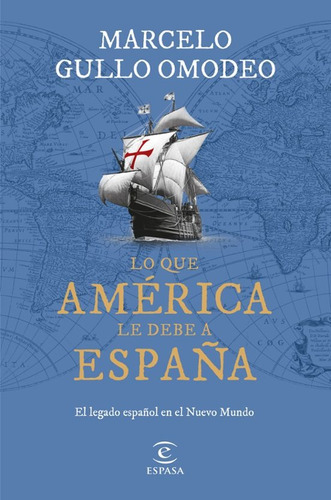 Libro Lo Que America Le Debe A España