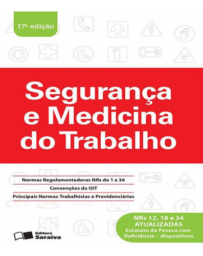 SEGURANCA E MEDICINA DO TRABALHO   17 ED, de a Saraiva. Editora Saraiva, capa mole, edição 17 em português