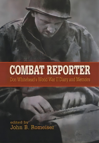 Combat Reporter, De Don Whitehead. Editorial Fordham University Press, Tapa Dura En Inglés