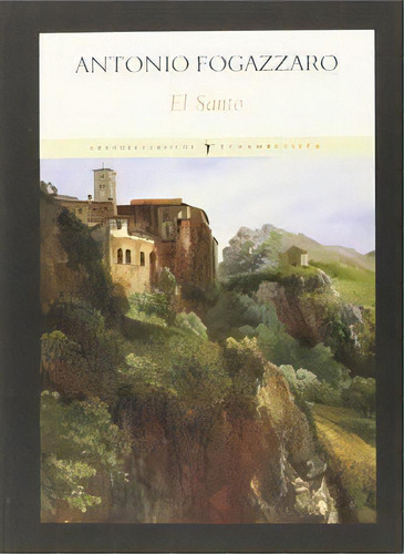 El Santo, De Fogazzaro, Antonio., Vol. 1. Editorial Editorial Funambulista S.l., Tapa Dura En Español