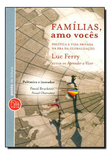 Famílias, Amo Vocês, De Luc Ferry. Editora Ponto De Leitura Em Português