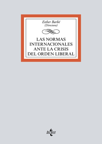 Las Normas Internacionales Ante La Crisis Liberal -  - *