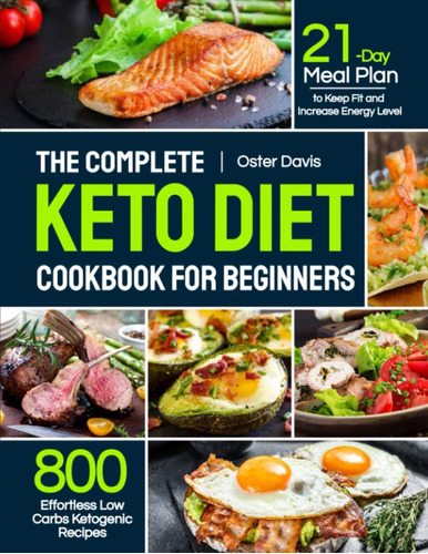 Libro: The Complete Keto Diet Cookbook For Beginners: 800 Ef
