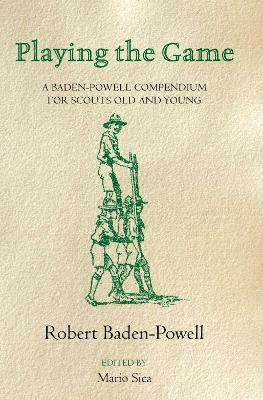 Libro Playing The Game : A Baden-powell Compendium - Robe...